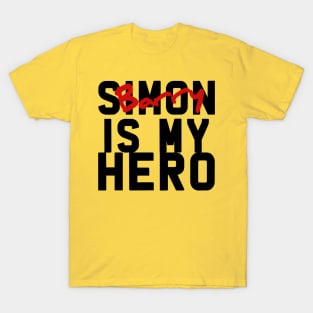 Simon Barry Is My Hero T-Shirt